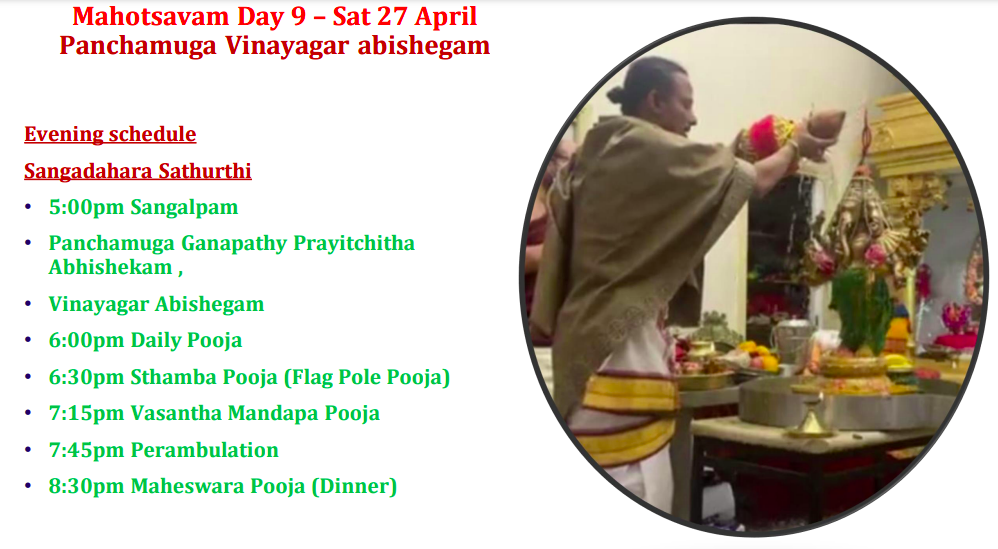 Sat 27th Apr Mahotsavam Day 9 Panchamuga Vinayagar Abishegam – Evening schedule